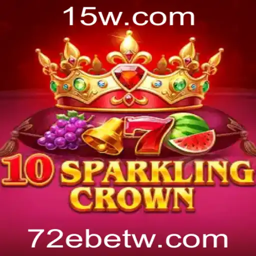 10SparklingCrown: O Novo Lançamento Vibrante da 72Ebet