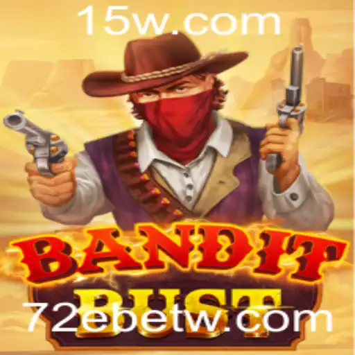 Explorando o Fascinante Mundo de 'BanditBust' com 72Ebet
