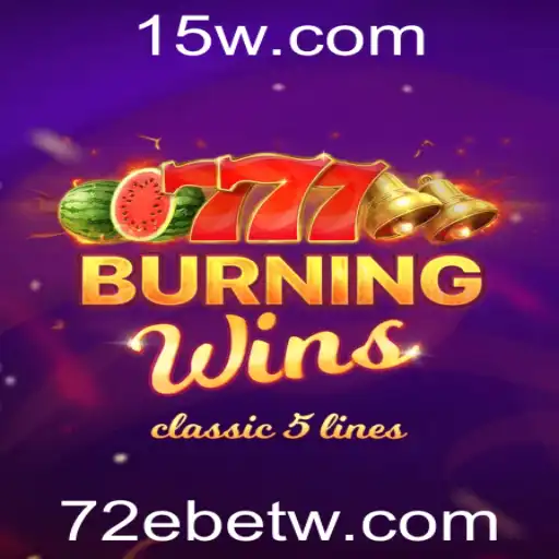 Explorando o Universo de BurningWins: Um Mergulho no Jogo Popular da 72Ebet