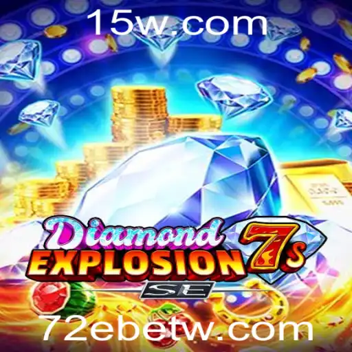 Explorando DiamondExplosion7sSE: Uma Jornada no Universo dos Jogos com 72Ebet