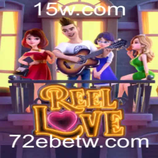 ReelLove: Descubra a Emoção do Jogo com 72Ebet